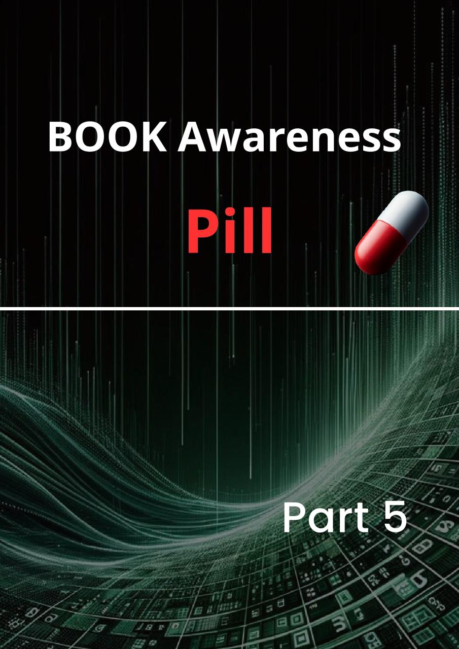 Awareness Pill Part 5